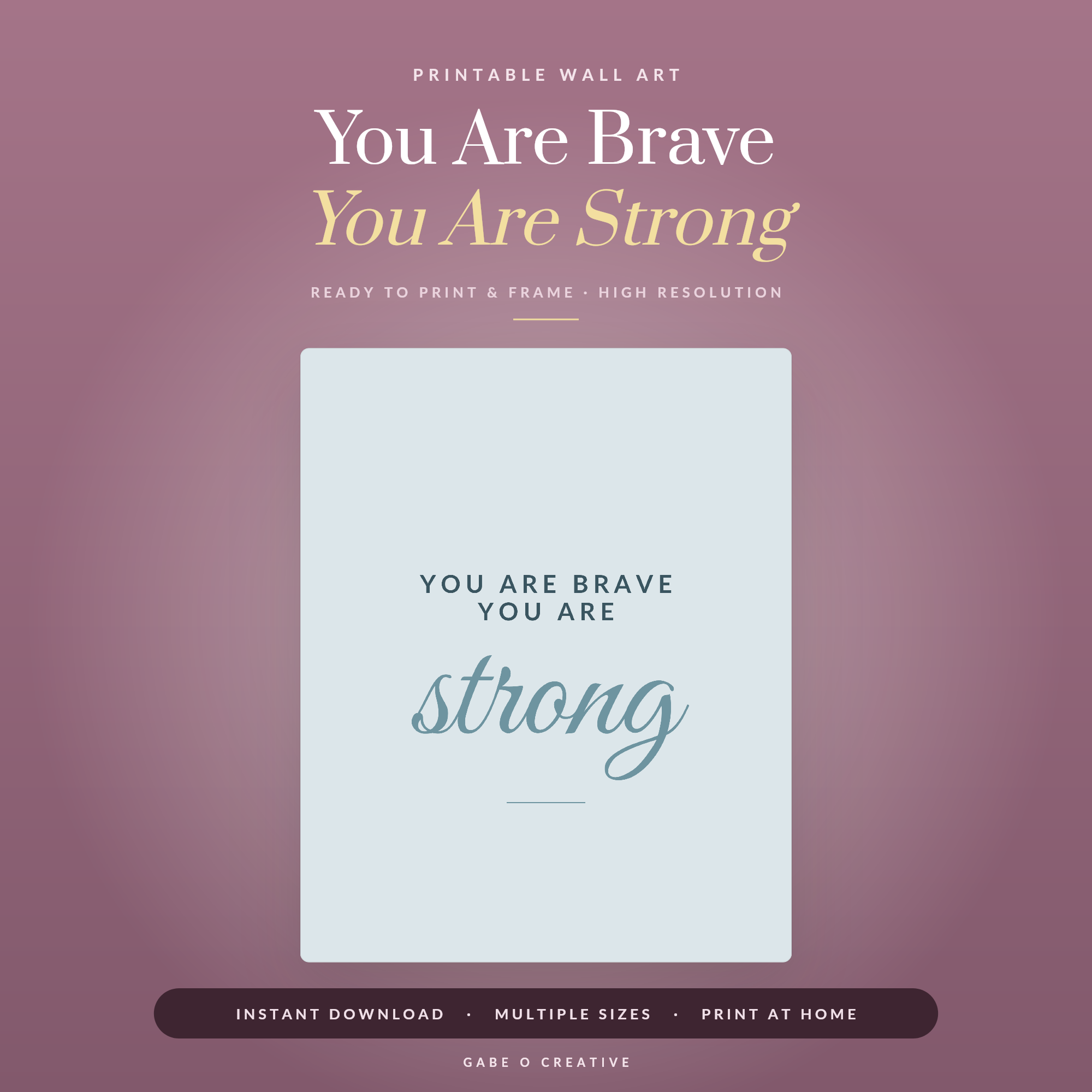 You Are Brave You Are Strong