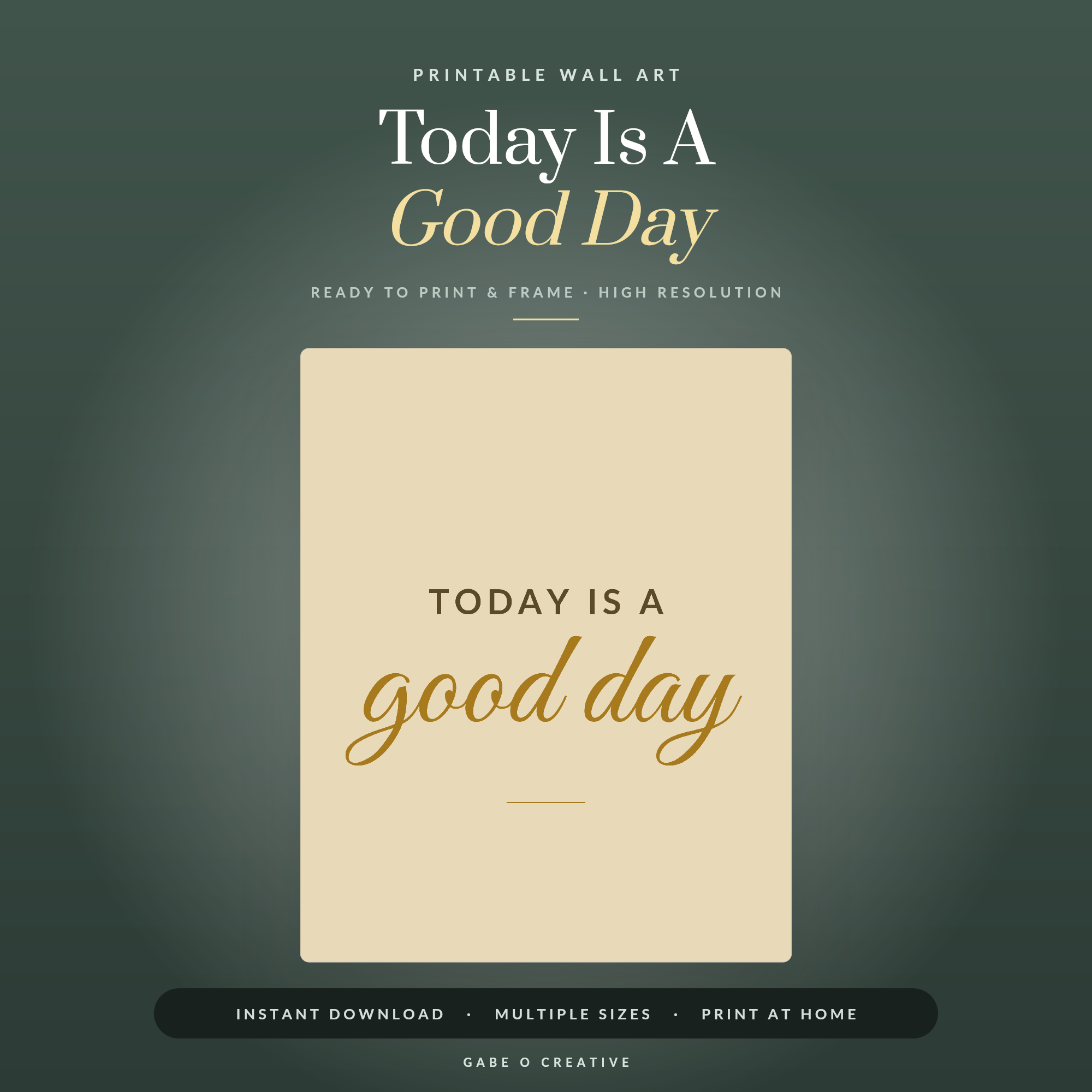 Today Is A Good Day